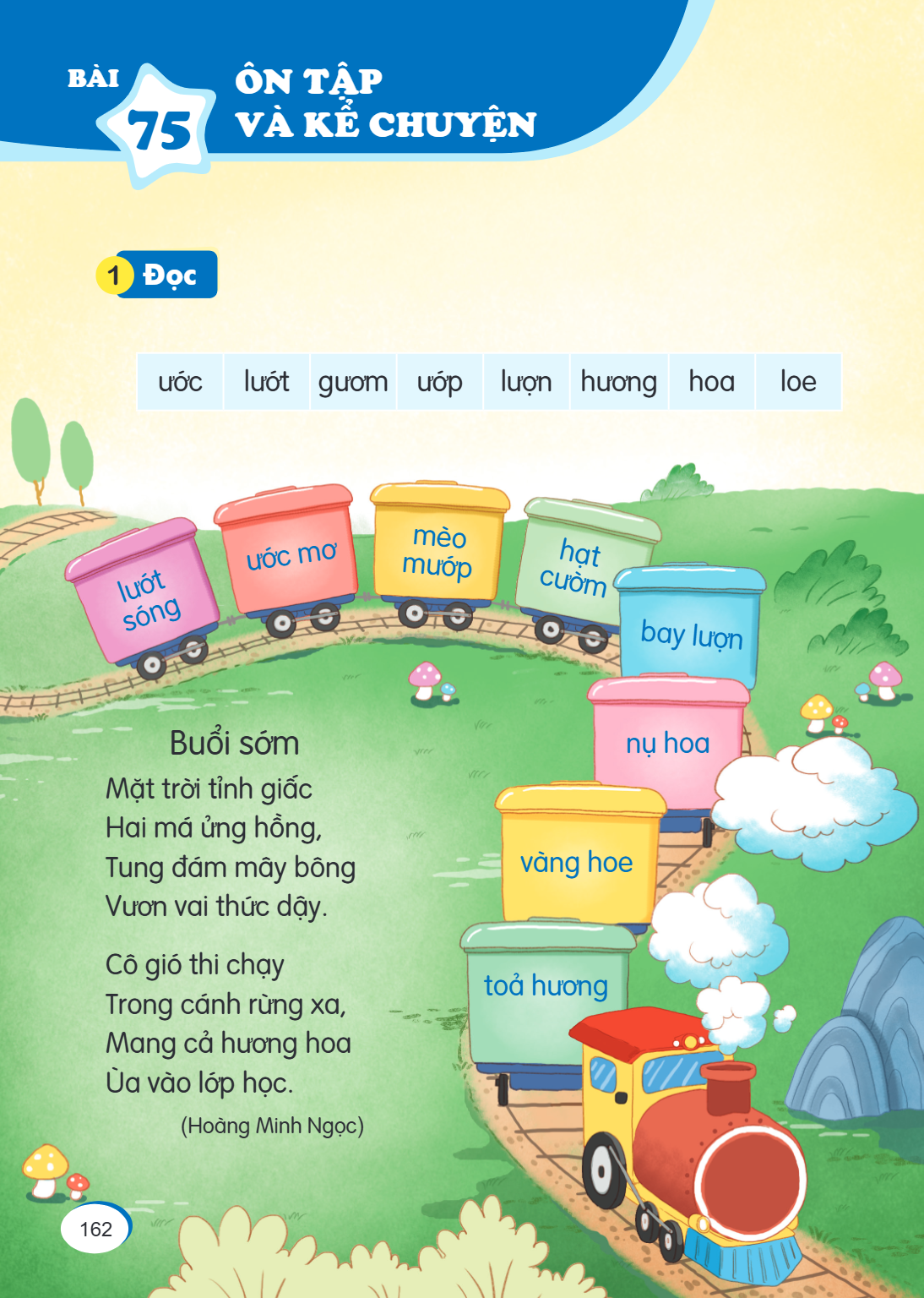 Ôn tập và kể chuyện 1 Đọc ước lượt guơm ướp lượn hương hoa loe lượt sóng ước mơ mèo muớp hạt cuồm bay lượn nụ hoa Buổi sớm Mặt trời tỉnh giấc Hai má ửng hồng, T