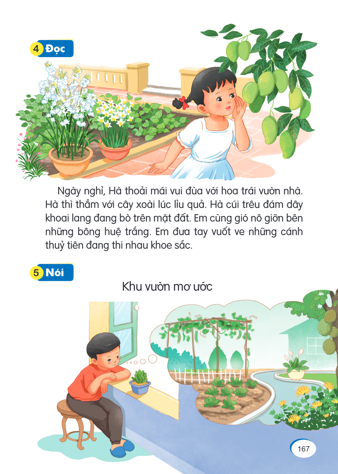 4 Đọc Ngày nghỉ, Hà thoải mái vui đùa với hoa trái vườn nhà. Hà thì thầm với cây xoài lúc lỉu quả. Hà cúi trêu đám dây khoai lang đang bò trên mặt đất. Em cùng 