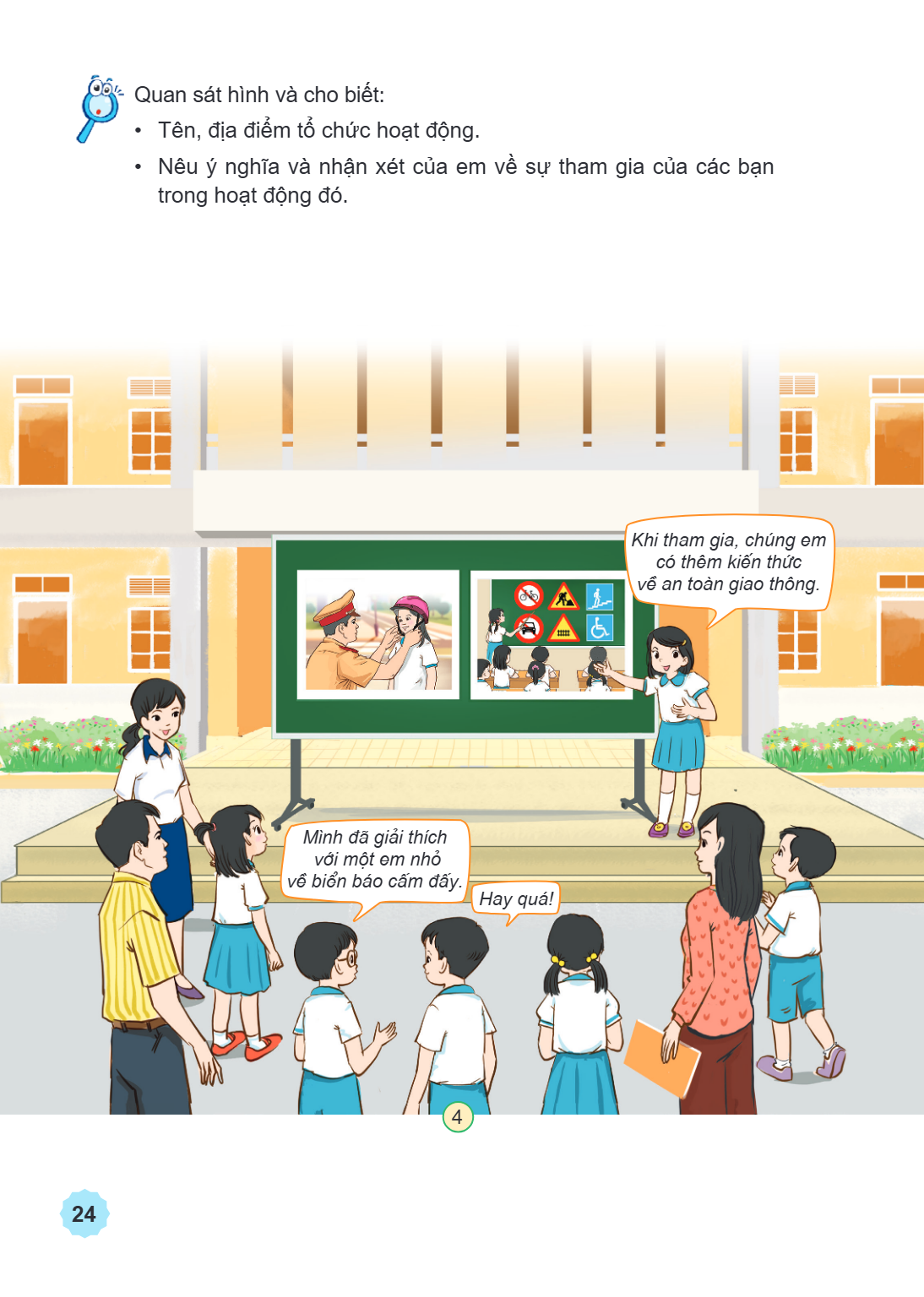 Quan sát hình và cho biết: Tên, địa điểm tổ chức hoạt động. Nêu ý nghĩa và nhận xét của em về sự tham gia của các bạn trong hoạt động đó. Khi tham gia, chúng em