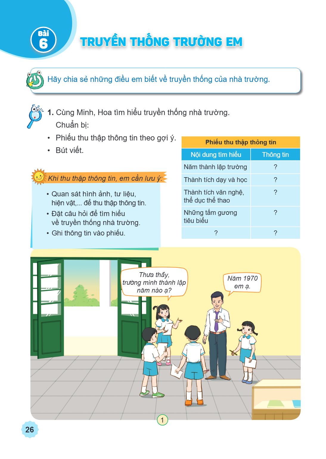 Bài 6. Truyền thống trường em Hãy chia sẻ những điều em biết về truyền thống của nhà trường. Cùng Minh, Hoa tìm hiểu truyền thống nhà trường. Chuẩn bị: Phiếu th