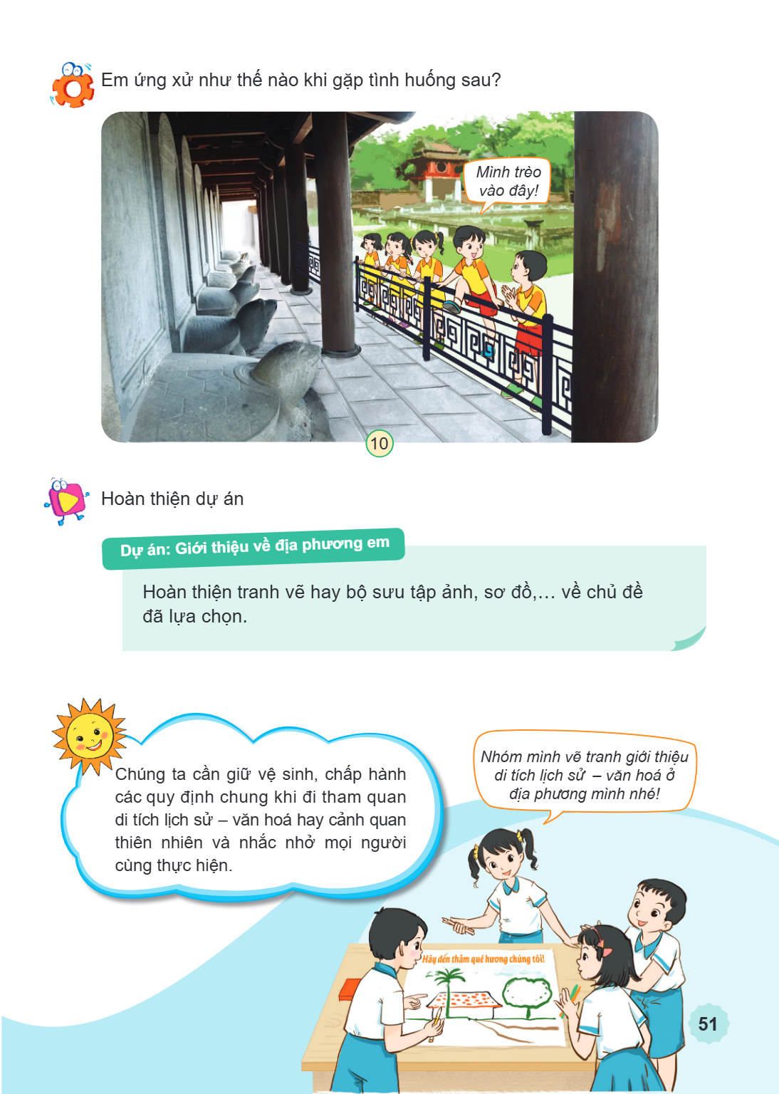 Em ứng xử như thế nào khi gặp tình huống sau? Mình trèo vào đây! 10 Hoàn thiện dự án Dự án: Giới thiệu về địa phương em Hoàn thiện tranh vẽ hay bộ sưu tập ảnh, 
