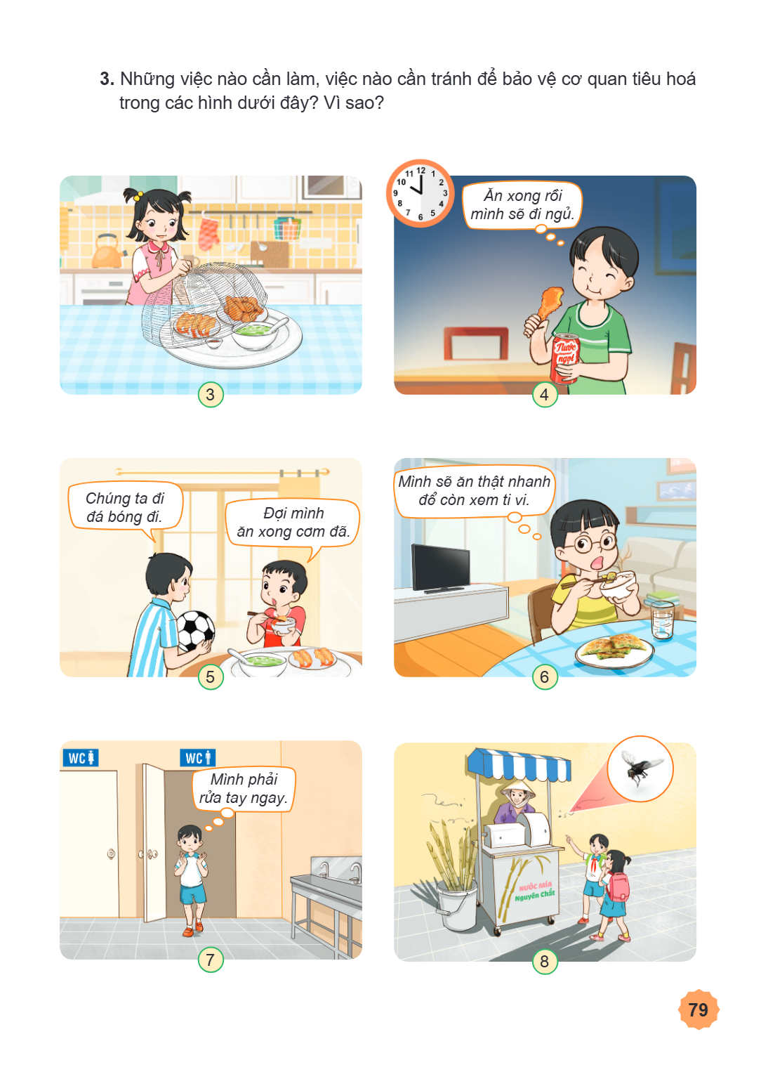 Những việc nào cần làm, việc nào cần tránh để bảo vệ cơ quan tiêu hoá trong các hình dưới đây? Vì sao? 3 4 5 6 7 8