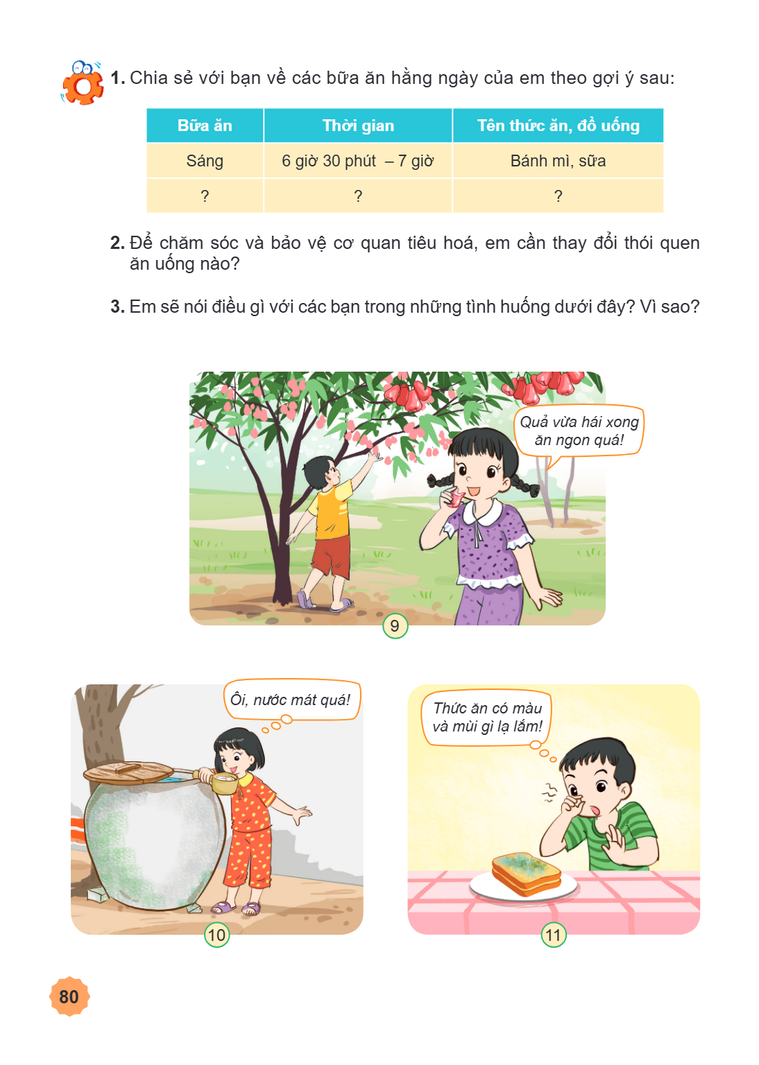 Chia sẻ với bạn về các bữa ăn hằng ngày của em theo gợi ý sau: Bữa ăn, Thời gian, Tên thức ăn, đồ uống Sáng, 6 giờ 30 phút – 7 giờ, Bánh mì, sữa ?, ?, ? Để chăm