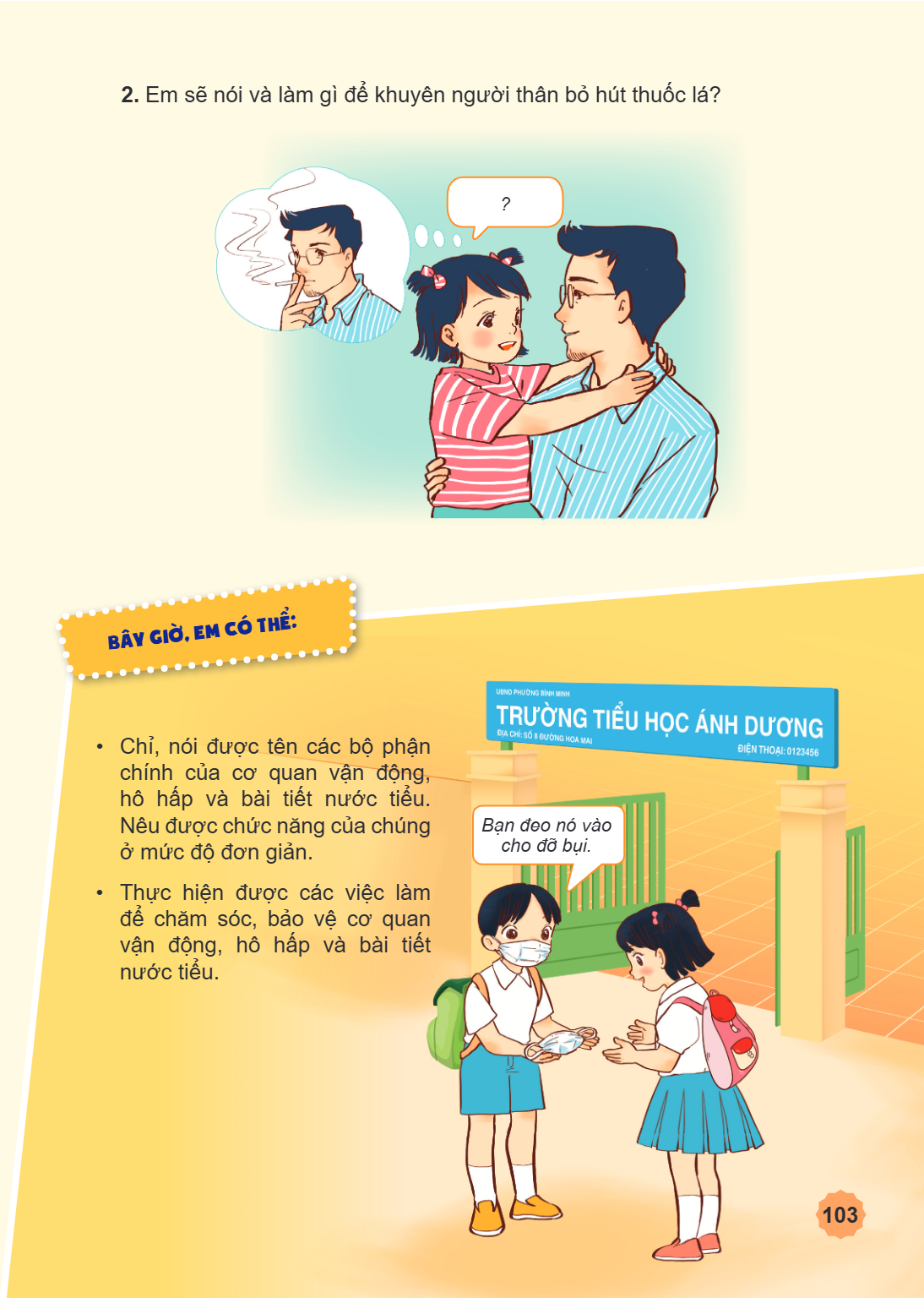 Em sẽ nói và làm gìđể khuyên người thân bỏ hút thuốc lá? ? Chỉ, nói được tên các bộ phận chinh ́ của cơ quan vận động, hô hấp và bài tiết nước tiểu. Nêu được ch