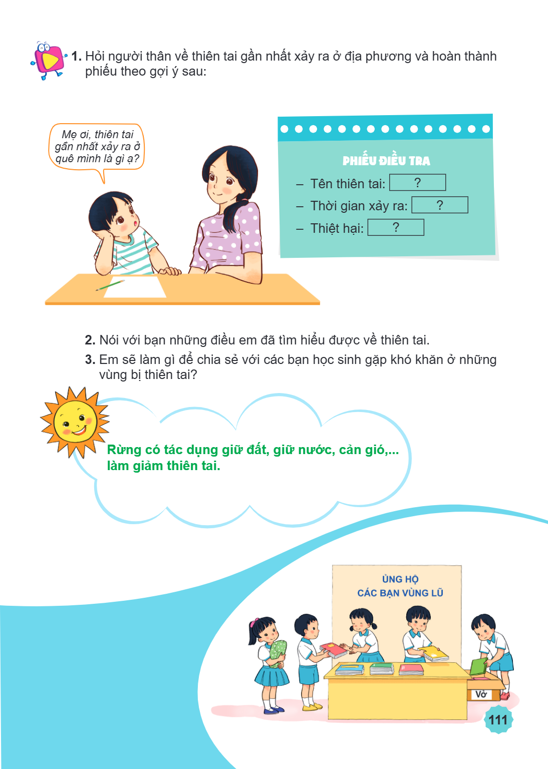 1. Hỏi người thân về thiên tai gần nhất xảy ra ở địa phương và hoàn thành phiếu theo gợi ý sau: Mẹ ơi, thiên tai gần nhất xảy ra ở quê mình là gì ạ? PHIẾU ĐIỀU 