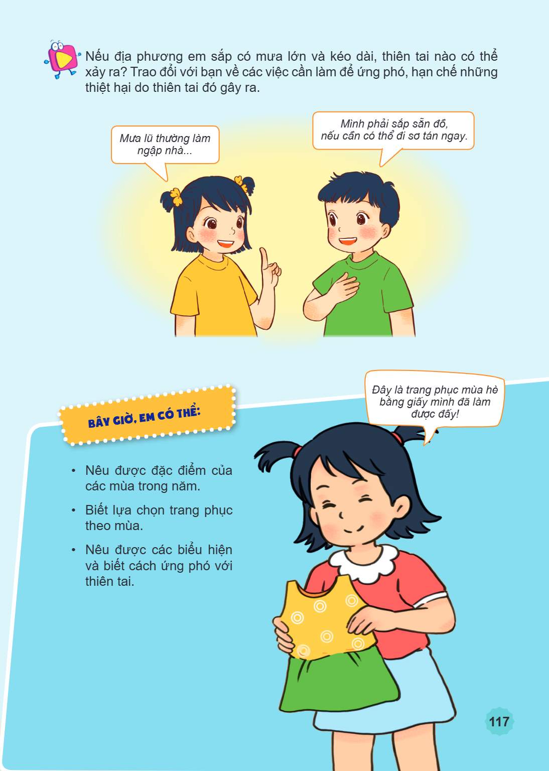 Nếu địa phương em sắp có mưa lớn và kéo dài, thiên tai nào có thể xảy ra? Trao đổi với bạn về các việc cần làm để ứng phó, hạn chế những thiệt hại do thiên tai 