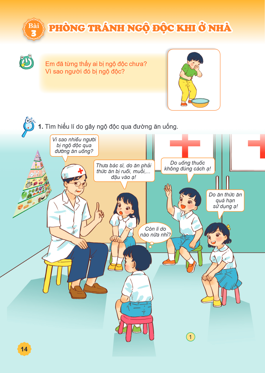 Bài 3. Phòng tránh ngộ độc khi ở nhà Em đã từng thấy ai bị ngộ độc chưa? Vì sao người đó bị ngộ độc? Tìm hiểu lí do gây ngộ độc qua đường ăn uống.