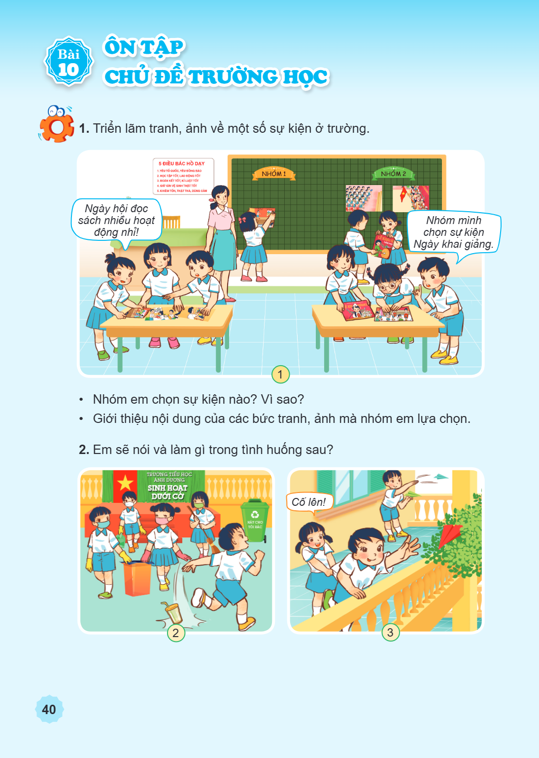Ôn tập chủ đề Trường học Triển lãm tranh, ảnh về một số sự kiện ở trường. Ngày hội đọc sách nhiều hoạt động nhỉ! Nhóm mình chọn sự kiện Ngày khai giảng. Nhóm em