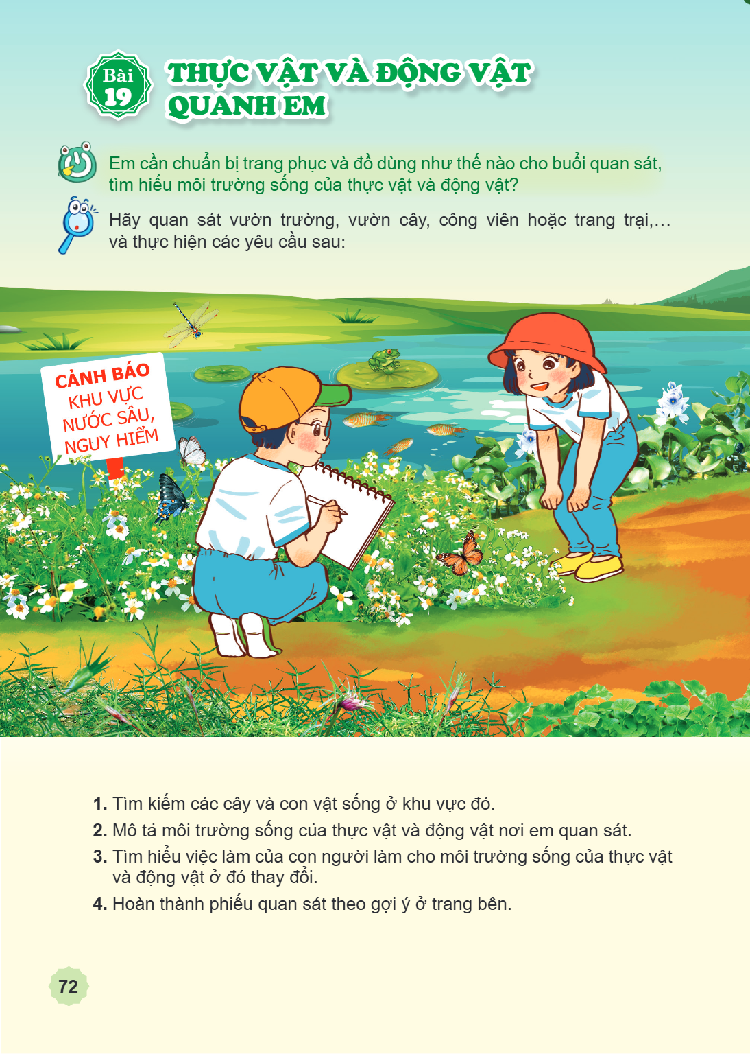 Bài 19. Thực vật và động vật quanh em Em cần chuẩn bị trang phục và đồ dùng như thế nào cho buổi quan sát, tìm hiểu môi trường sống của thực vật và động vật? Hã