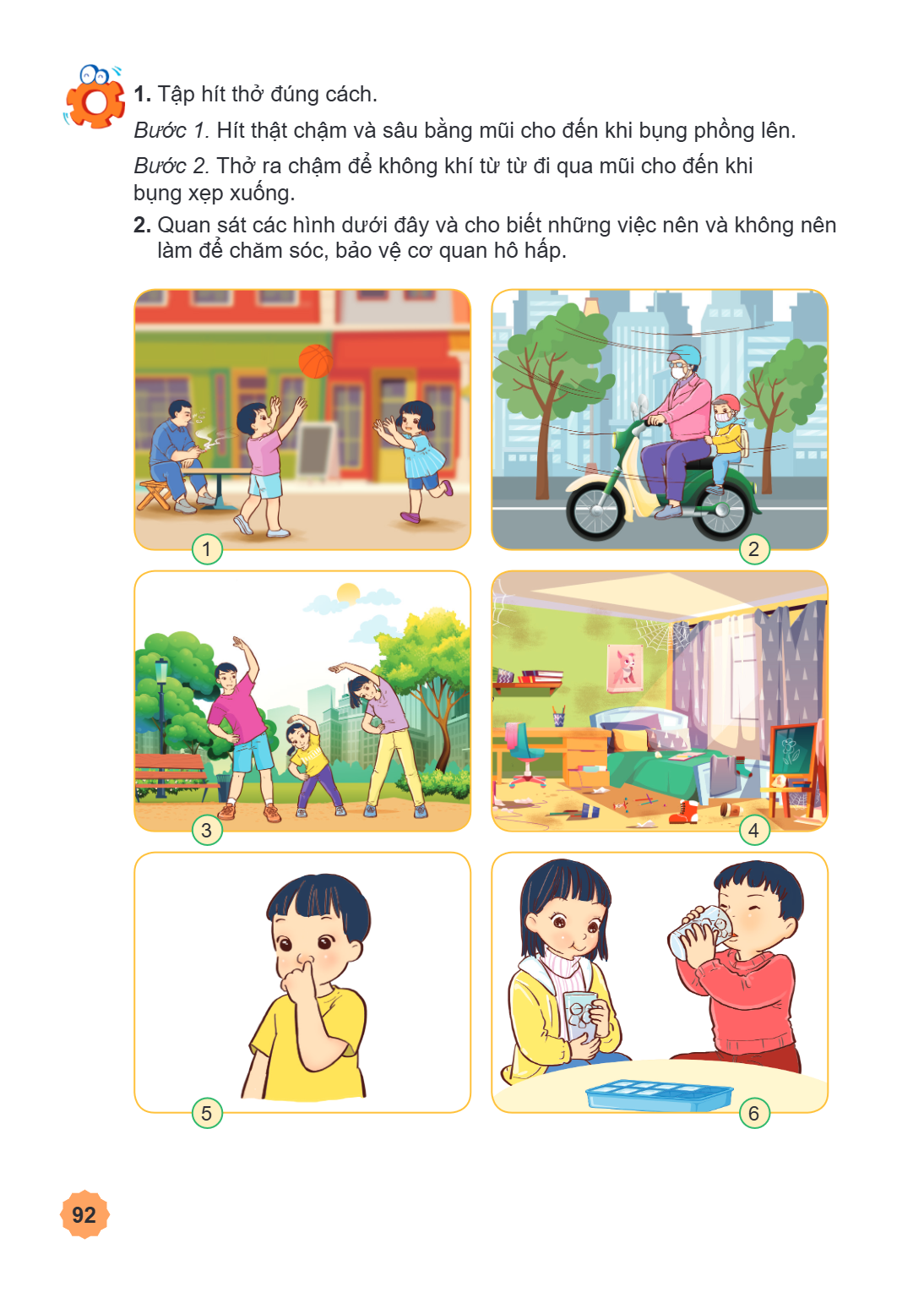 1. Tập hít thở đúng cách. Bước 1. Hít thật chậm và sâu bằng mũi cho đến khi bụng phồng lên. Bước 2. Thở ra chậm để không khí từ từ đi qua mũi cho đến khi bụng x