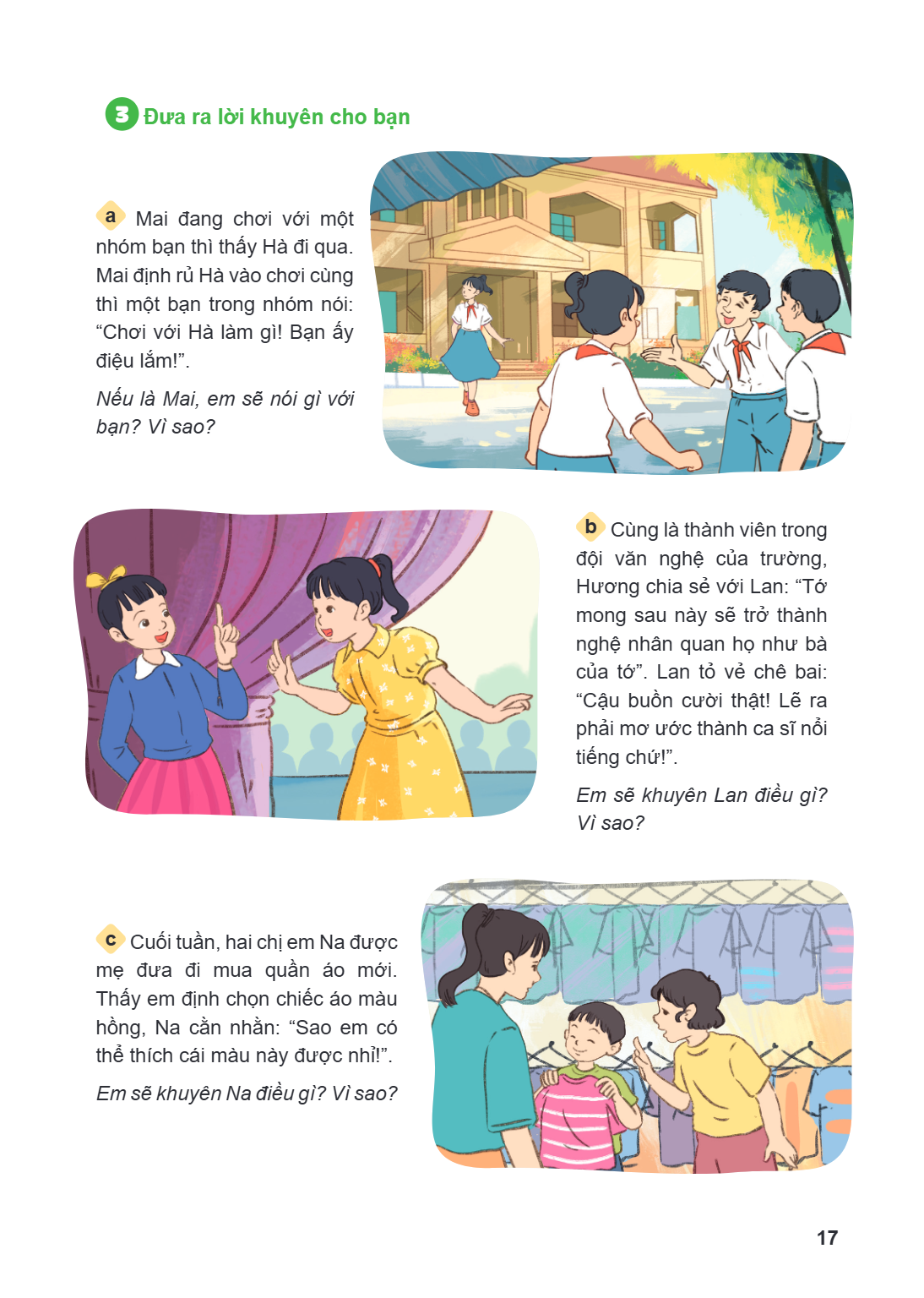 3. Đưa ra lời khuyên cho bạn a Mai đang chơi với một nhóm bạn thì thấy Hà đi qua. Mai định rủ Hà vào chơi cùng thì một bạn trong nhóm nói: "Chơi với Hà làm gì! 