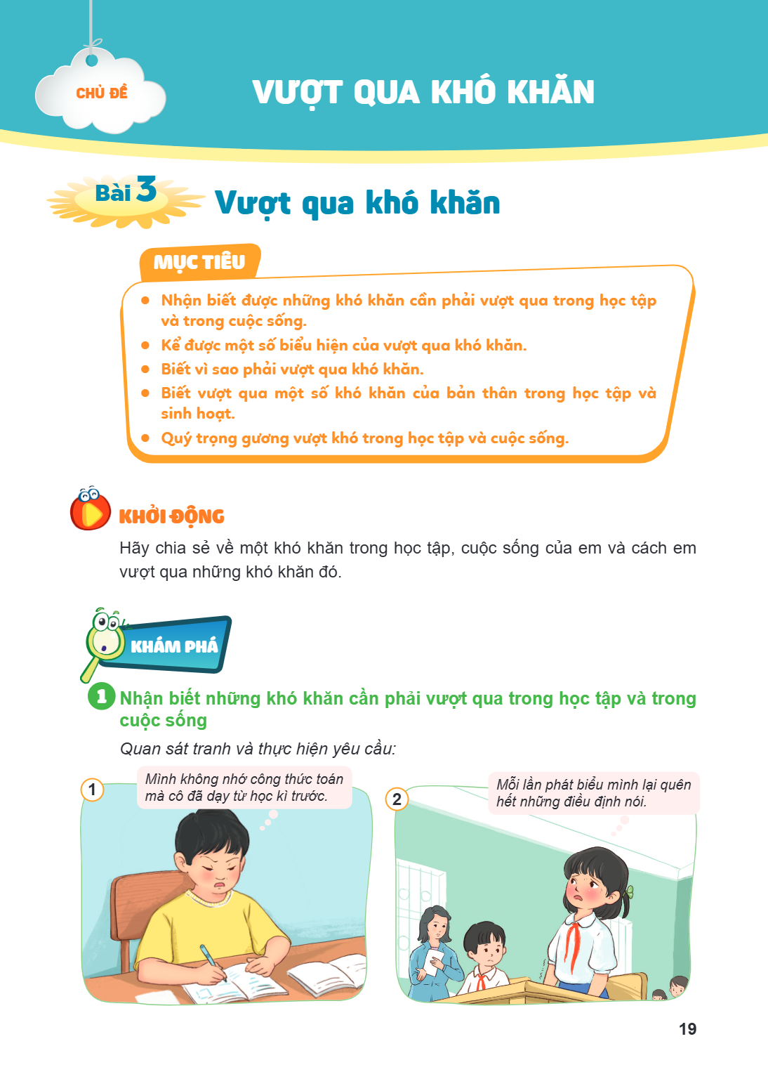 Bài 3. Vượt qua khó khăn Bài 3. Vượt qua khó khăn MỤC TIÊU: Nhận biết được những khó khăn cần phải vượt qua trong học tập và trong cuộc sống. Kể được một số biể