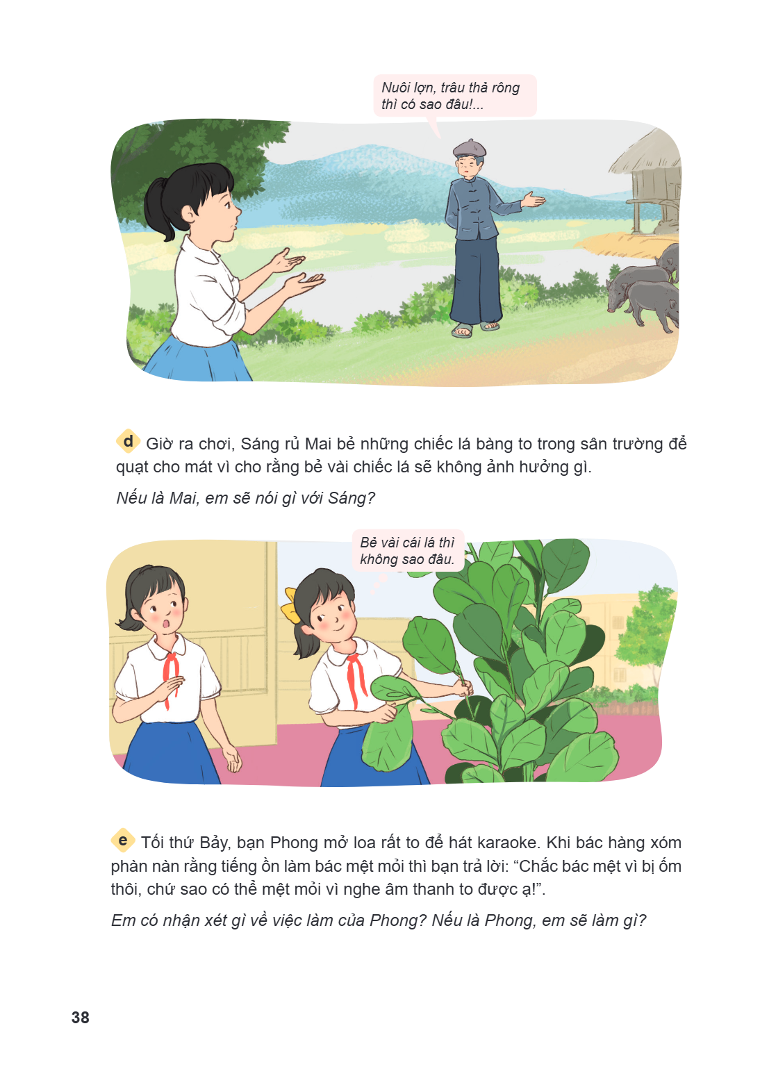 Nuôi lợn, trâu thả rông thì có sao đâu!... d Giờ ra chơi, Sáng rủ Mai bẻ những chiếc lá bàng to trong sân trường để quạt cho mát vì cho rằng bẻ vài chiếc lá sẽ 