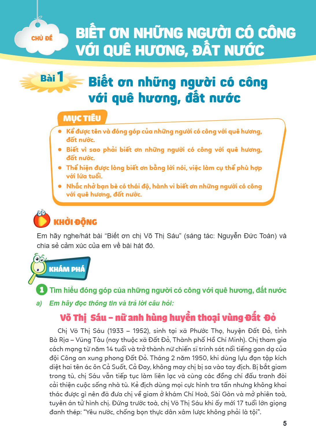 Bài 1. Biết ơn những người có công với quê hương, đất nước Bài 1. Biết ơn những người có công với quê hương, đất nước MỤC TIÊU Kể được tên và đóng góp của những
