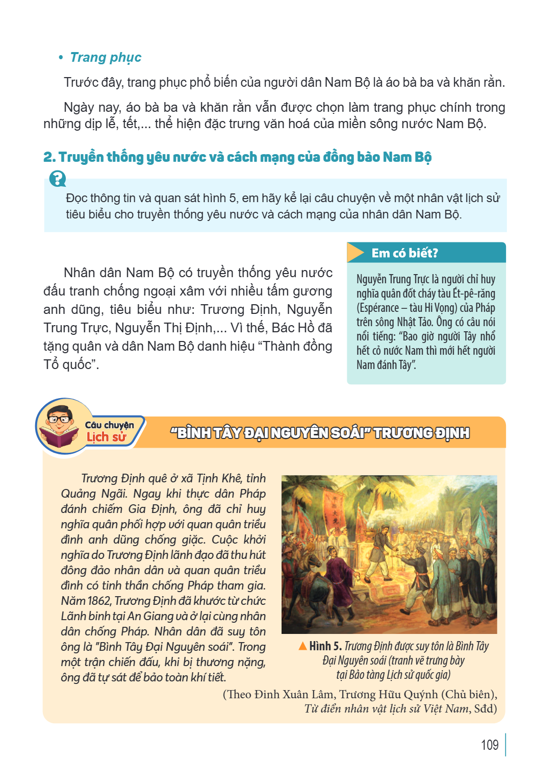 Trang phục Trước đây, trang phục phổ biến của người dân Nam Bộ là áo bà ba và khăn rằn. Ngày nay, áo bà ba và khăn rằn vẫn được chọn làm trang phục chính trong 