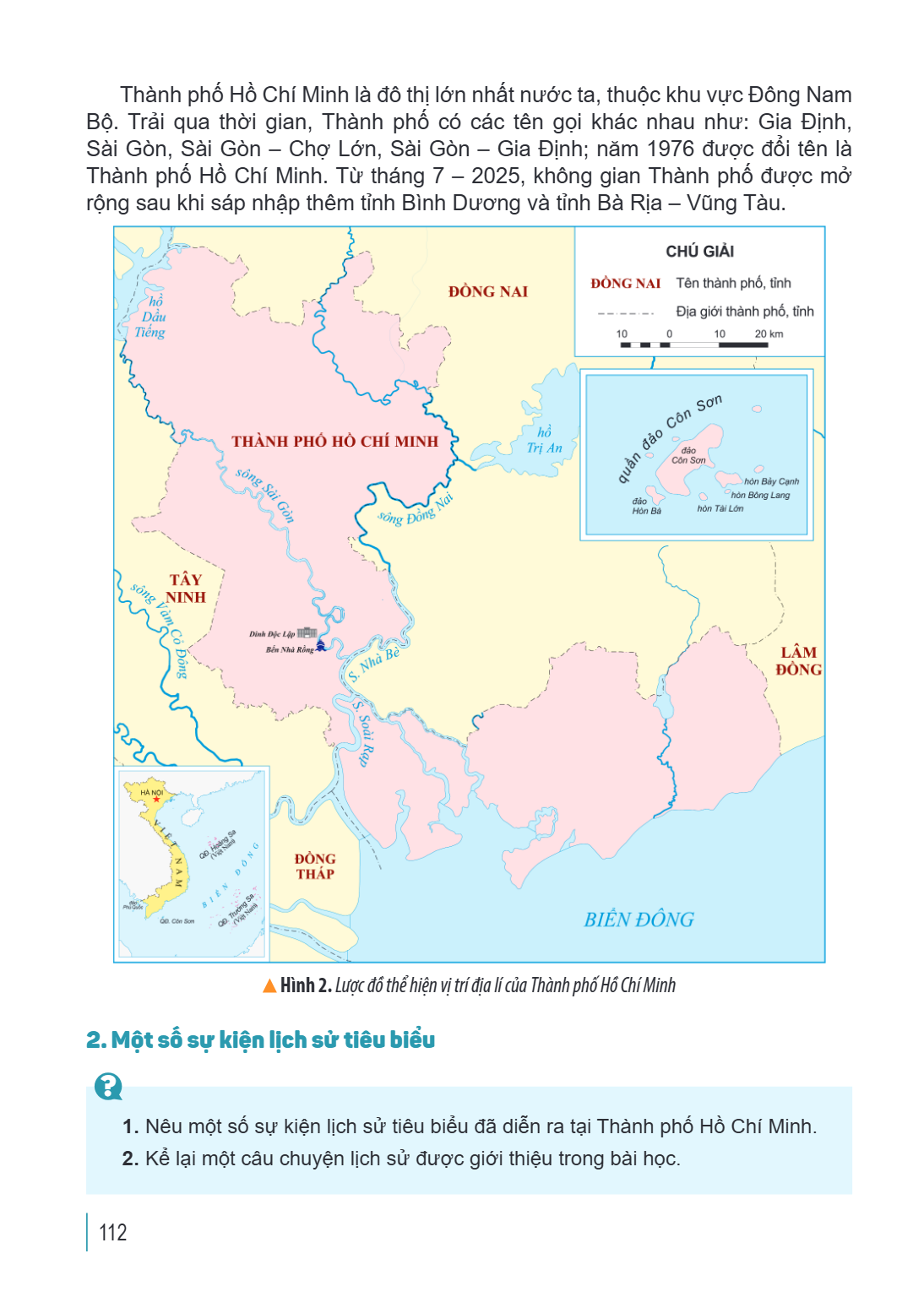Thành phố Hồ Chí Minh là đô thị lớn nhất nước ta, thuộc khu vực Đông Nam Bộ. Trải qua thời gian, Thành phố có các tên gọi khác nhau như: Gia Định, Sài Gòn, Sài 