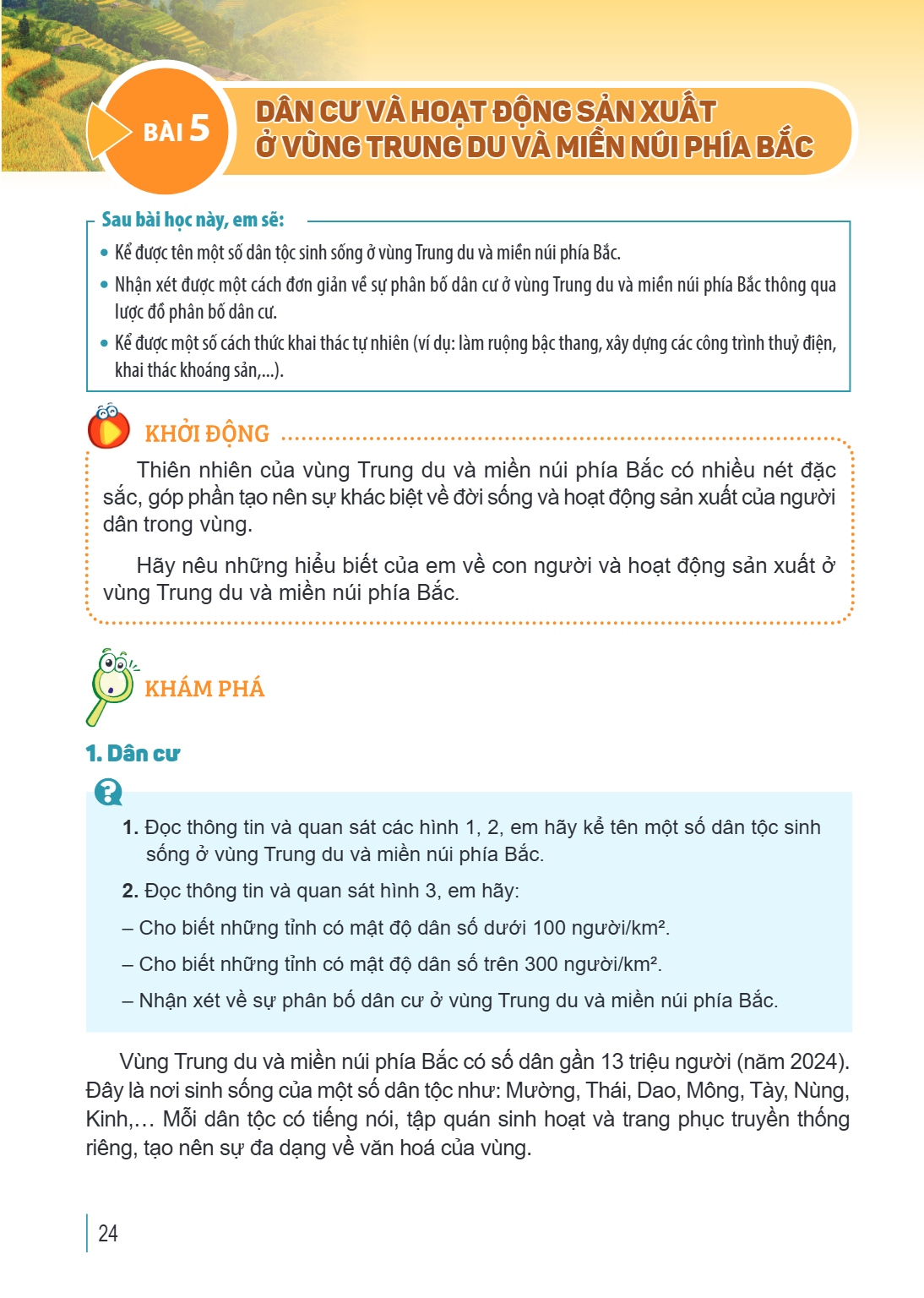 Bài 5. Dân cư và hoạt động sản xuất ở vùng Trung du và miền núi phía Bắc Sau bài học này, em sẽ: Kể được tên một số dân tộc sinh sống ở vùng Trung du và miền nú