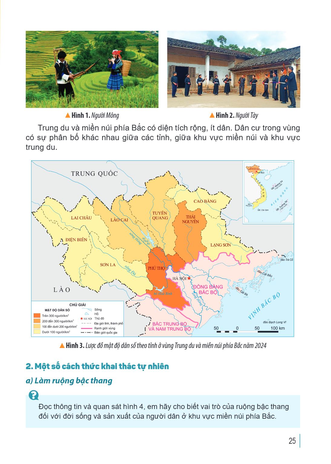 Hình 1. Người Mông Hình 2. Người Tày Trung du và miền núi phía Bắc có diện tích rộng, ít dân. Dân cư trong vùng có sự phân bố khác nhau giữa các tỉnh, giữa khu 