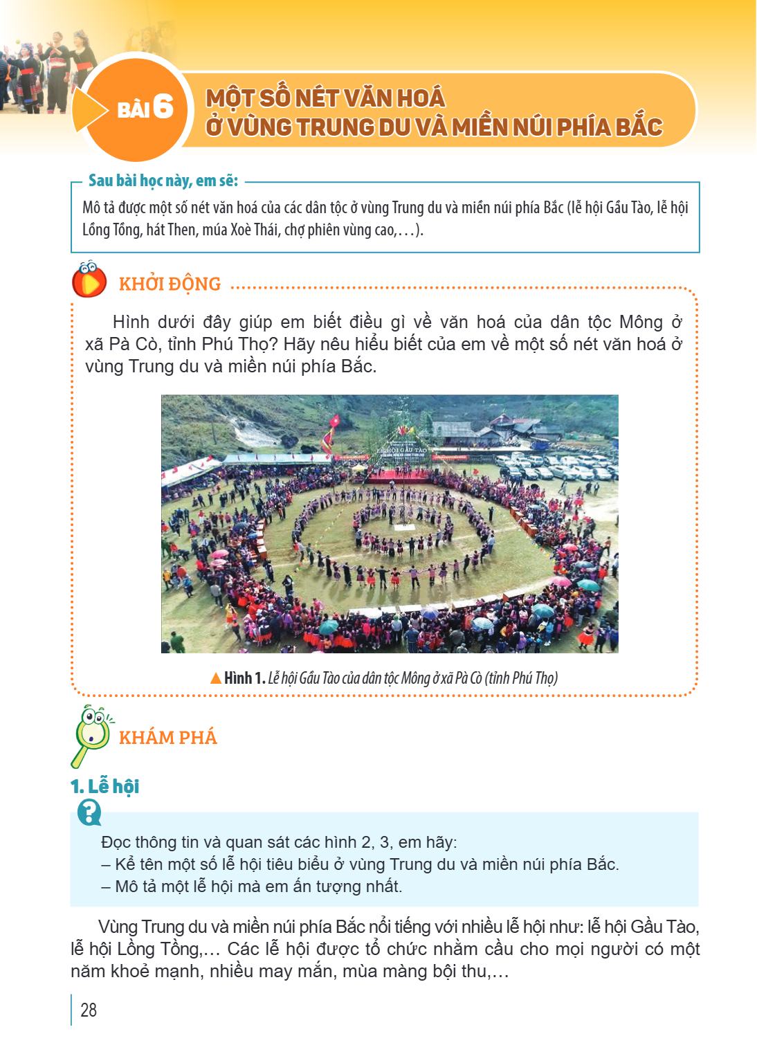 Bài 6. Một số nét văn hoá ở vùng Trung du và miền núi phía Bắc Sau bài học này, em sẽ: Mô tả được một số nét văn hoá của các dân tộc ở vùng Trung du và miền núi