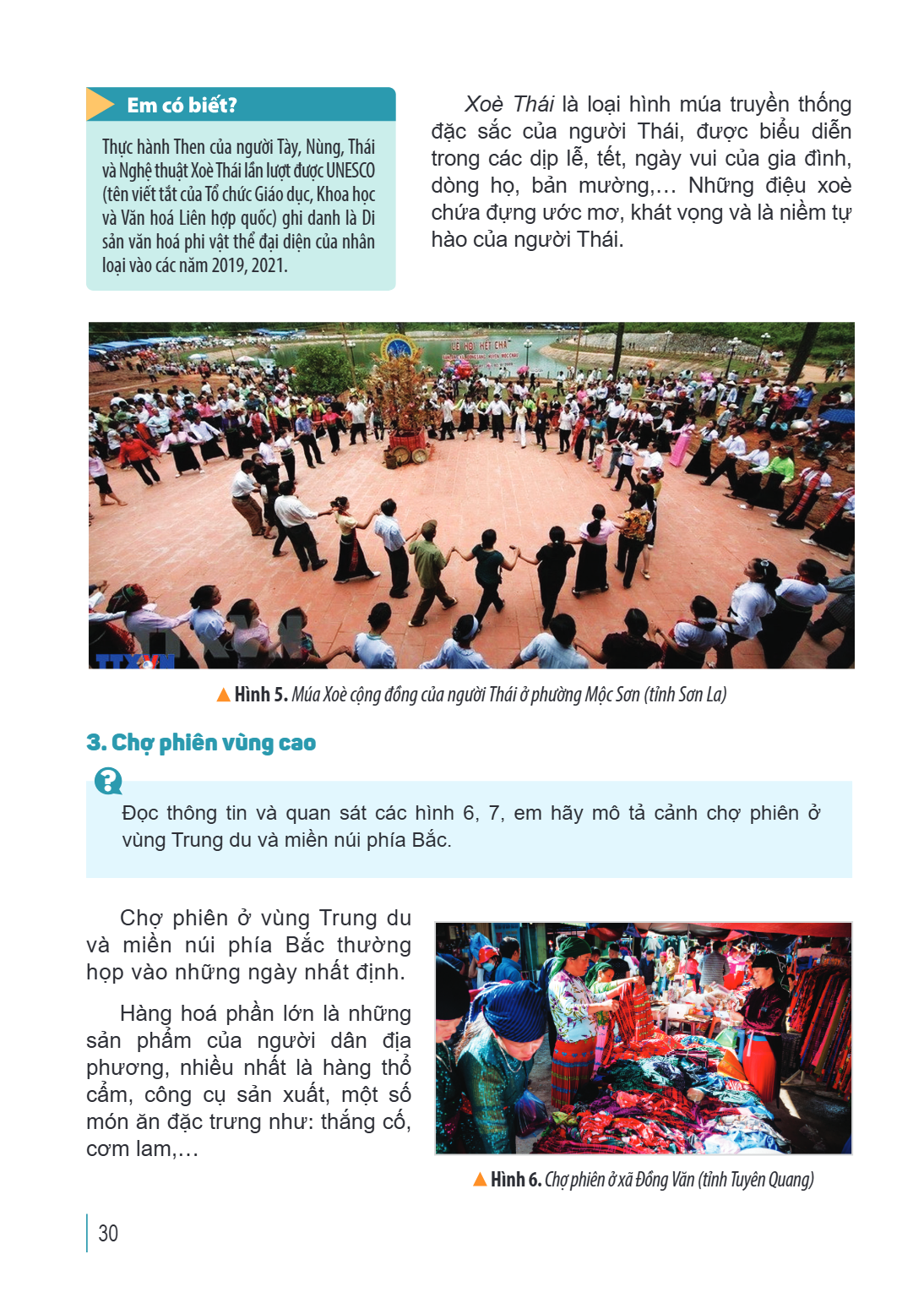 Thực hành Then của người Tày, Nùng, Thái và Nghệ thuật Xoè Thái lần lượt được UNESCO (tên viết tắt của Tổ chức Giáo dục, Khoa học và Văn hoá Liên hợp quốc) ghi 