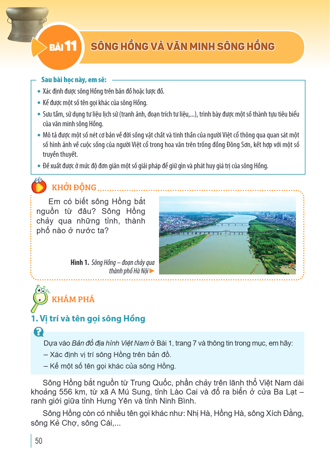 Bài 11. Sông Hồng và văn minh sông Hồng Học xong bài này, em sẽ: Xác định được sông Hồng trên bản đồ hoặc lược đồ. Kể được một số tên gọi khác của sông Hồng. Sư
