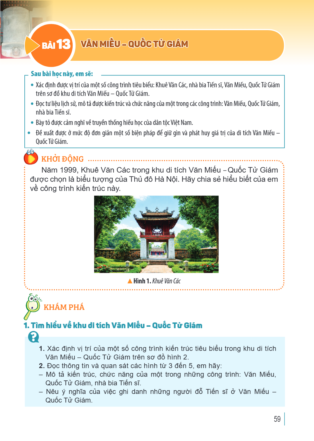 Bài 13. Văn Miếu – Quốc Tử Giám Sau bài học này, em sẽ: Xác định được vị trí của một số công trình tiêu biểu: Khuê Văn Các, nhà bia Tiến sĩ, Văn Miếu, Quốc Tử G