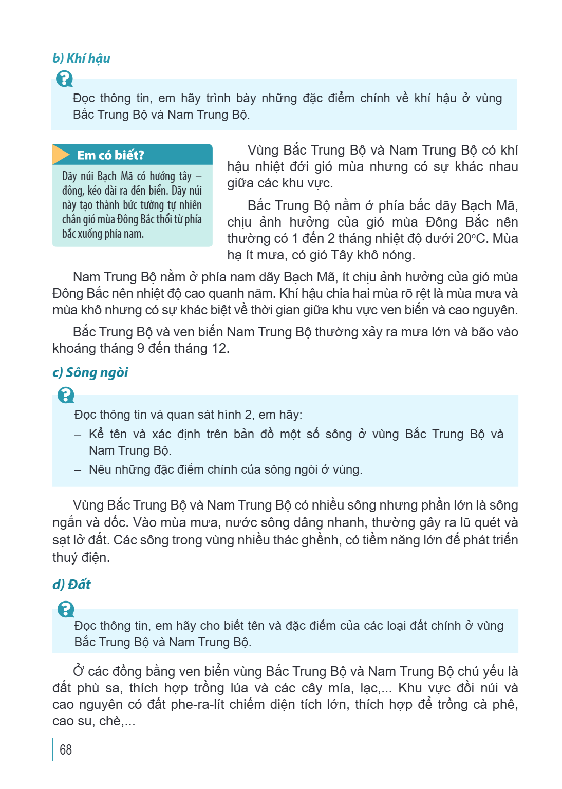 b) Khí hậu ? Đọc thông tin, em hãy trình bày những đặc điểm chính về khí hậu ở vùng Bắc Trung Bộ và Nam Trung Bộ. Em có biết? Dãy núi Bạch Mã có hướng tây – đôn