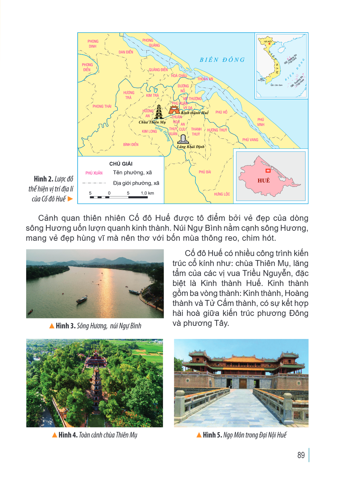 Hình 2. Lược đồ thể hiện vị trí địa lí của Cố đô Huế Cảnh quan thiên nhiên Cố đô Huế được tô điểm bởi vẻ đẹp của dòng sông Hương uốn lượn quanh kinh thành. Núi 