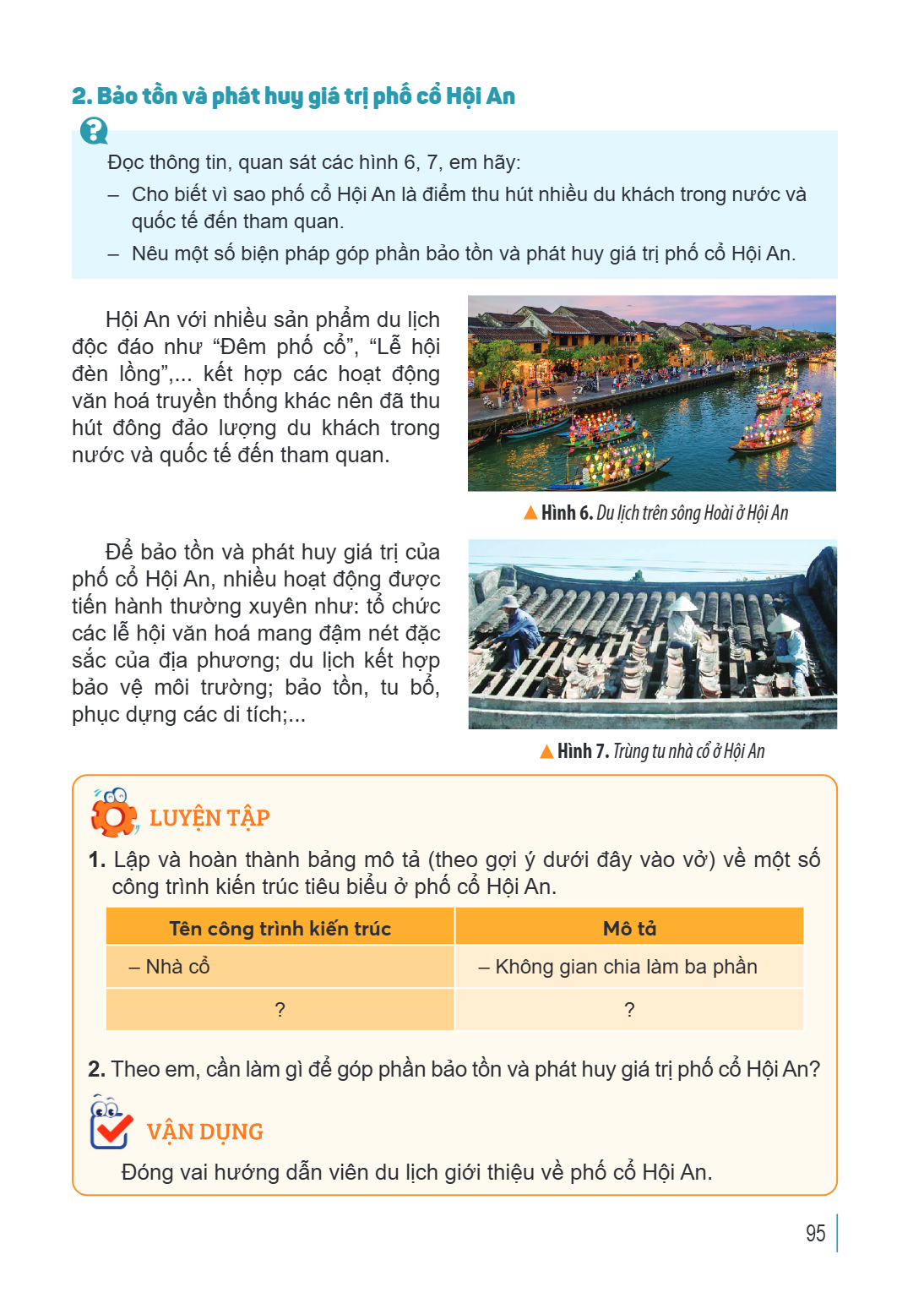2. Bảo tồn và phát huy giá trị phố cổ Hội An Đọc thông tin, quan sát các hình 6, 7, em hãy: – Cho biết vì sao phố cổ Hội An là điểm thu hút nhiều du khách trong