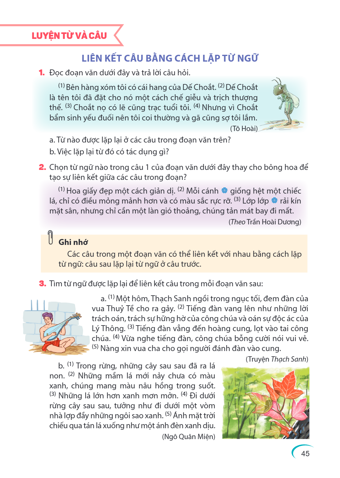 Luyện từ và câu LIÊN KẾT CÂU bằng cách lặp từ ngữ Đọc đoạn văn dưới đây và trả lời câu hỏi. là thế. bẩm, (1) Bên hàng xóm tôi có cái hang của Dế Choắt. (2) Dế C