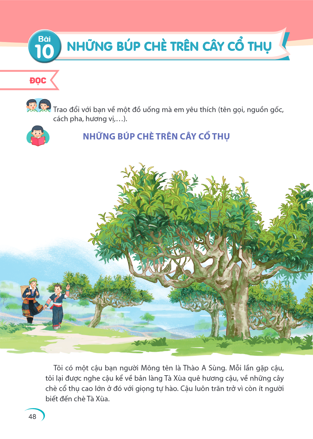 Bài 10. Những búp chè trên cây cổ thụ ĐỌC Trao đổi với bạn về một đồ uống mà em yêu thích (tên gọi, nguồn gốc, cách pha, hương vị,...). NHỮNG BÚP CHÈ TRÊN CÂY C