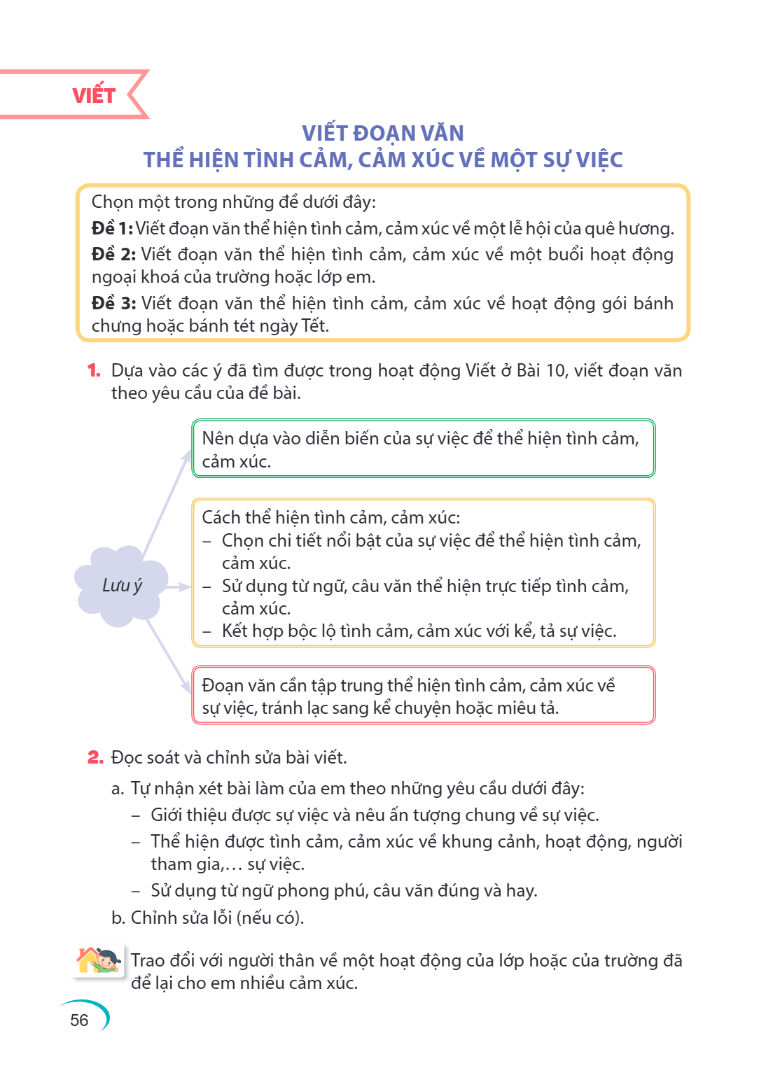 VIẾT VIẾT ĐOẠN VĂN THỂ HIỆN TÌNH CẢM, CẢM XÚC VỀ MỘT SỰ VIỆC Chọn một trong những đề dưới đây: Đề 1: Viết đoạn văn thể hiện tình cảm, cảm xúc về một lễ hội của 