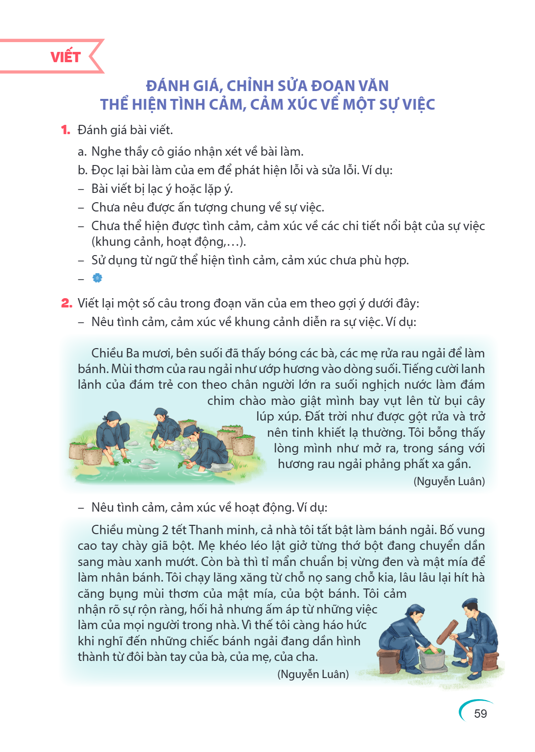 viết ĐÁNH GIÁ, CHỈNH SỬA ĐOẠN VĂN THỂ HIỆN TÌNH CẢM, CẢM XÚC về MỘT SỰ VIỆC 1. Đánh giá bài viết. a. Nghe thầy cô giáo nhận xét về bài làm. b. Đọc lại bài làm c