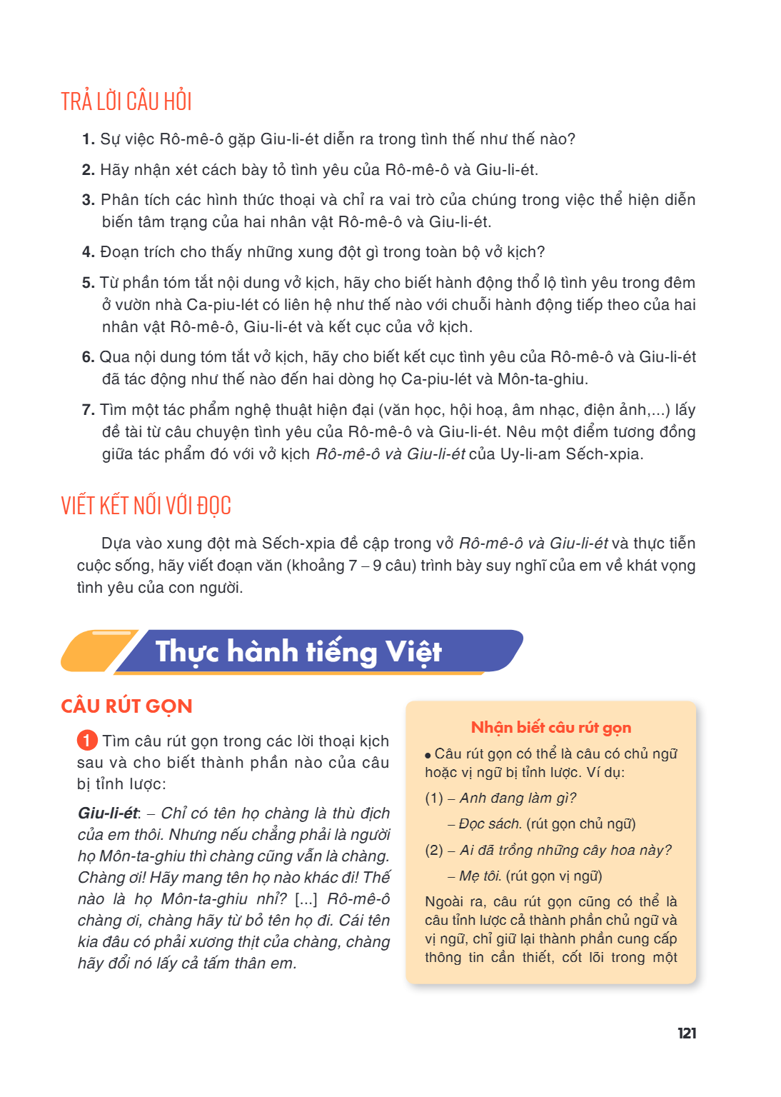 Thực hành tiếng Việt CÂU RÚT GỌN (1) Tìm câu rút gọn trong các lời thoại kịch sau và cho biết thành phần nào của câu bị tỉnh lược: Giu-li-ét: – Chỉ có tên họ ch