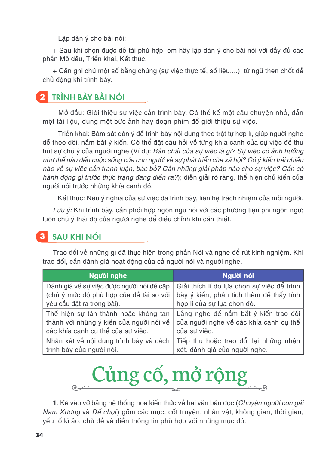Củng cố, mở rộng Kẻ vào vở bảng hệ thống hoá kiến thức về hai văn bản đọc (Chuyện người con gái Nam Xương và Dế chọi) gồm các mục: cốt truyện, nhân vật, không g