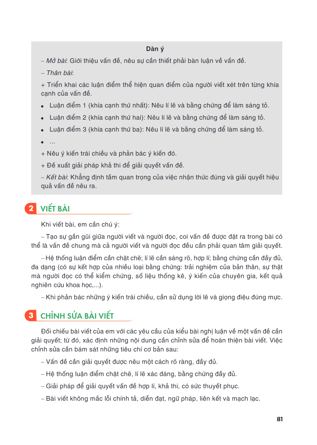 Dàn ý Mở bài: Giới thiệu vấn đề, nêu sự cần thiết phải bàn luận về vấn đề. - Thân bài: + Triển khai các luận điểm thể hiện quan điểm của người viết xét trên từn