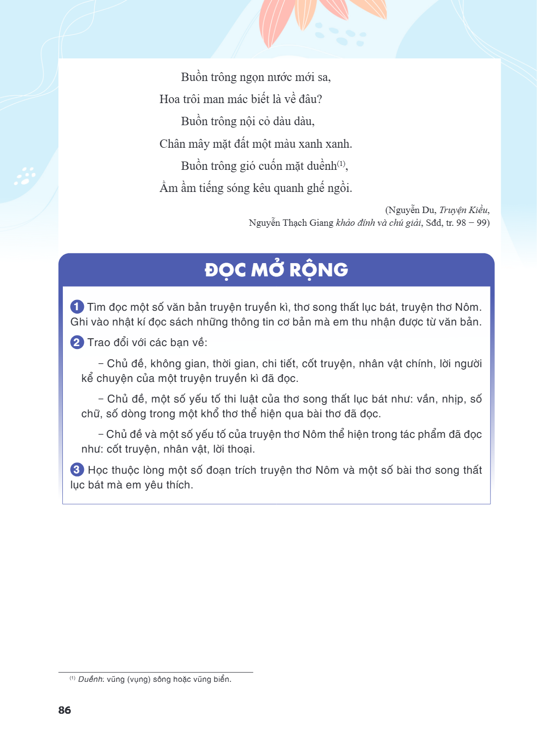 Buồn trông ngọn nước mới sa, Hoa trôi man mác biết là về đâu? Buồn trông nội cỏ dầu dầu, Chân mây mặt đất một màu xanh xanh. Buồn trông gió cuốn mặt duềnh(1), Ầ