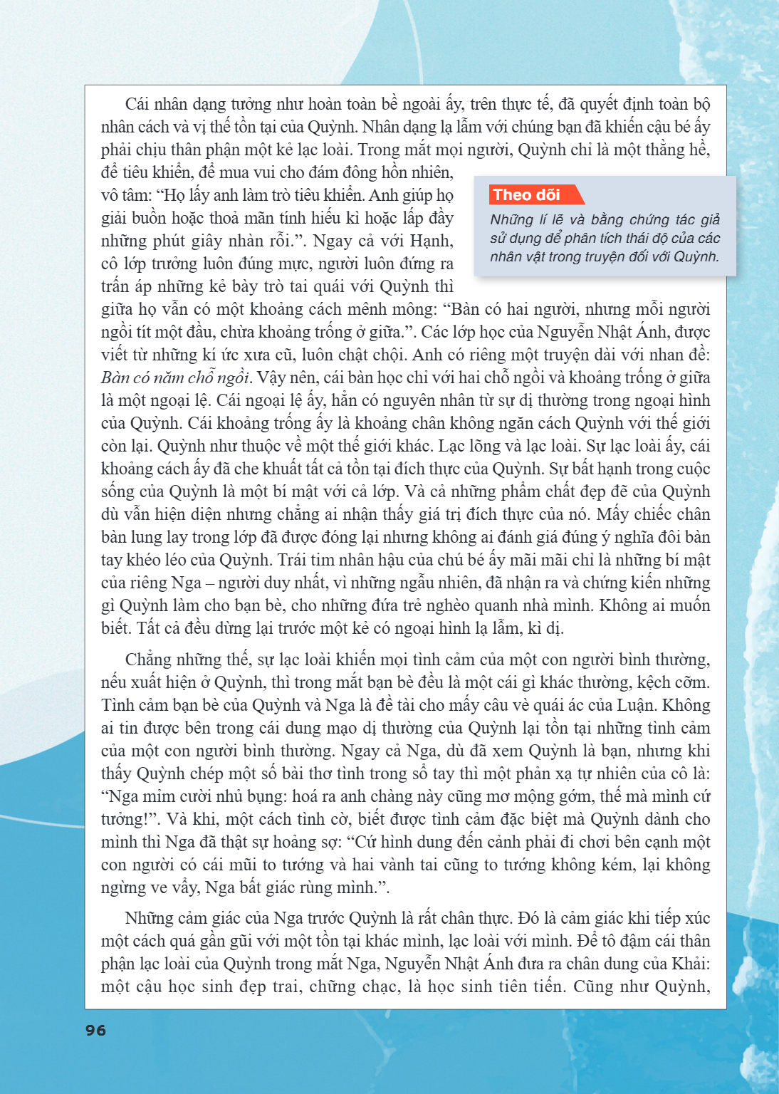 Cái nhân dạng tưởng như hoàn toàn bề ngoài ấy, trên thực tế, đã quyết định toàn bộ nhân cách và vị thế tồn tại của Quỳnh. Nhân dạng lạ lẫm với chúng bạn đã khiế