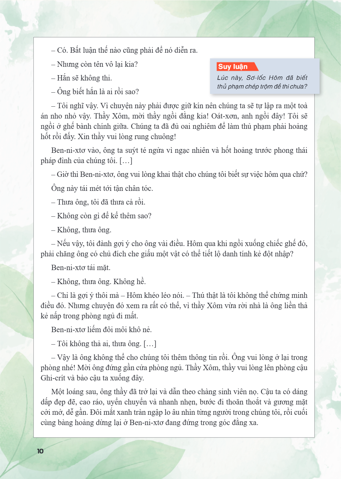 - Có. Bất luận thế nào cũng phải để nó diễn ra. - Nhưng còn tên vô lại kia? - Hắn sẽ không thi. - Ông biết hắn là ai rồi sao?, Suy luận Lúc này, Sơ-lốc Hôm đã b