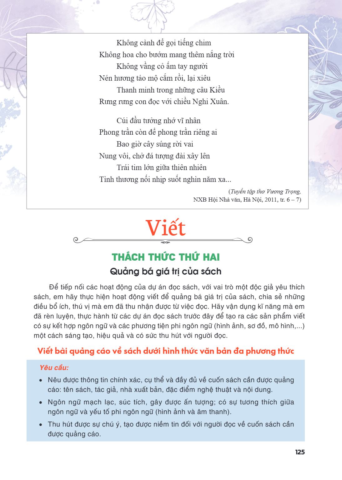 Không cành để gọi tiếng chim Không hoa cho bướm mang thêm nắng trời Không vầng cỏ ấm tay người Nén hương tỏa mộ cảm rồi, lại xiêu Thanh minh trong những câu Kiề