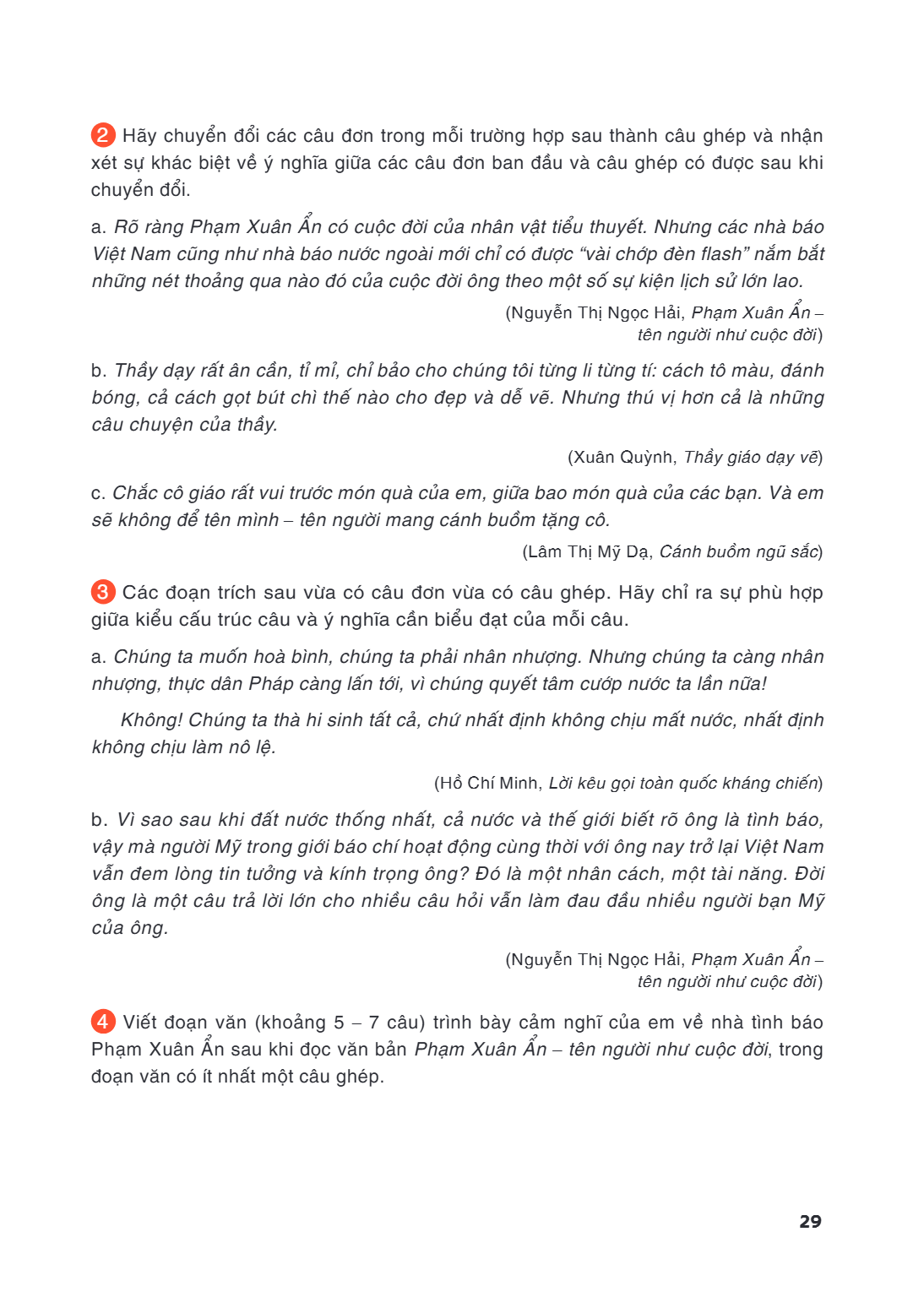 2 Hãy chuyển đổi các câu đơn trong mỗi trường hợp sau thành câu ghép và nhận xét sự khác biệt về ý nghĩa giữa các câu đơn ban đầu và câu ghép có được sau khi ch