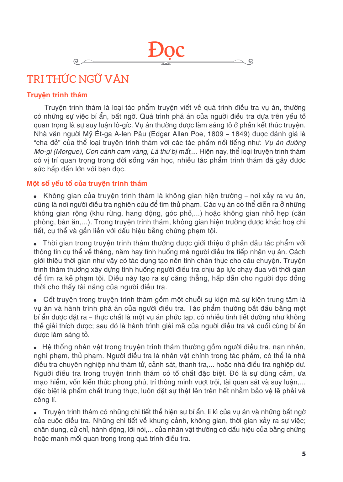 ĐỌC TRI THỨC NGỮ VĂN Truyện trinh thám Truyện trinh thám là loại tác phẩm truyện viết về quá trình điều tra vụ án, thường có những sự việc bí ẩn, bất ngờ. Quá t