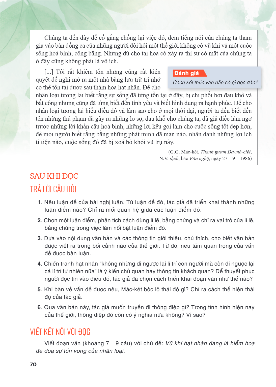 Chúng ta đến đây để cố gắng chống lại việc đó, đem tiếng nói của chúng ta tham gia vào bản đồng ca của những người đòi hỏi một thế giới không có vũ khí và một c