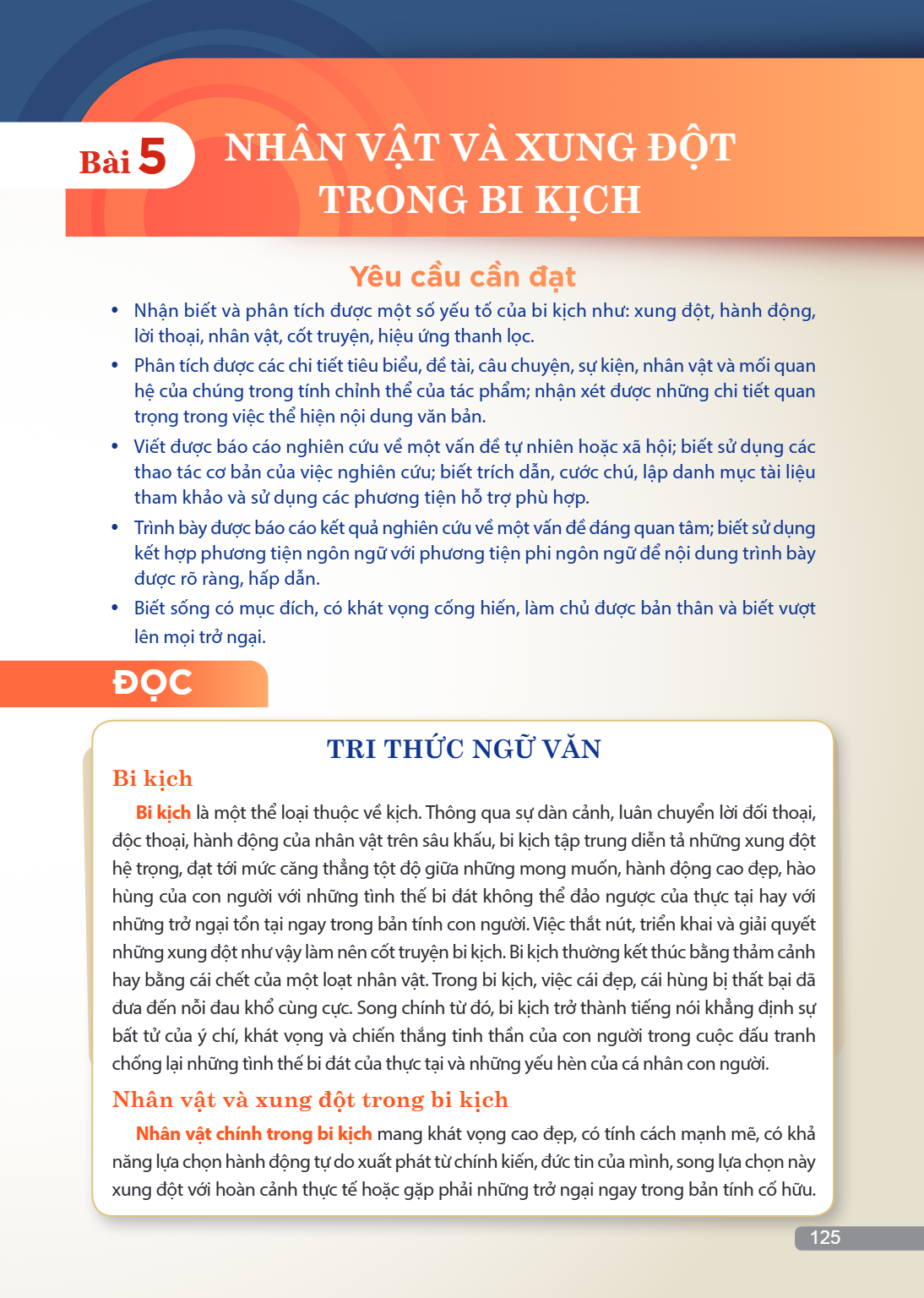 TRI THỨC NGỮ VĂN Bi kịch Bi kịch là một thể loại thuộc về kịch. Thông qua sự dàn cảnh, luân chuyển lời đối thoại, độc thoại, hành động của nhân vật trên sân khấ