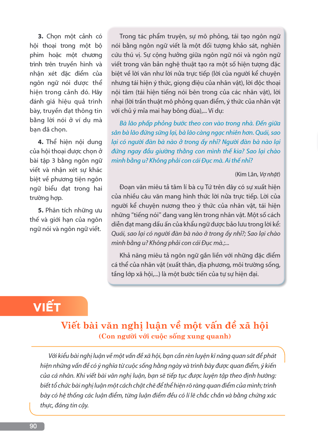 VIẾT Viết bài văn nghị luận về một vấn đề xã hội (Con người với cuộc sống xung quanh) Với kiểu bài nghị luận về một vấn đề xã hội, bạn cần rèn luyện kĩ năng qua