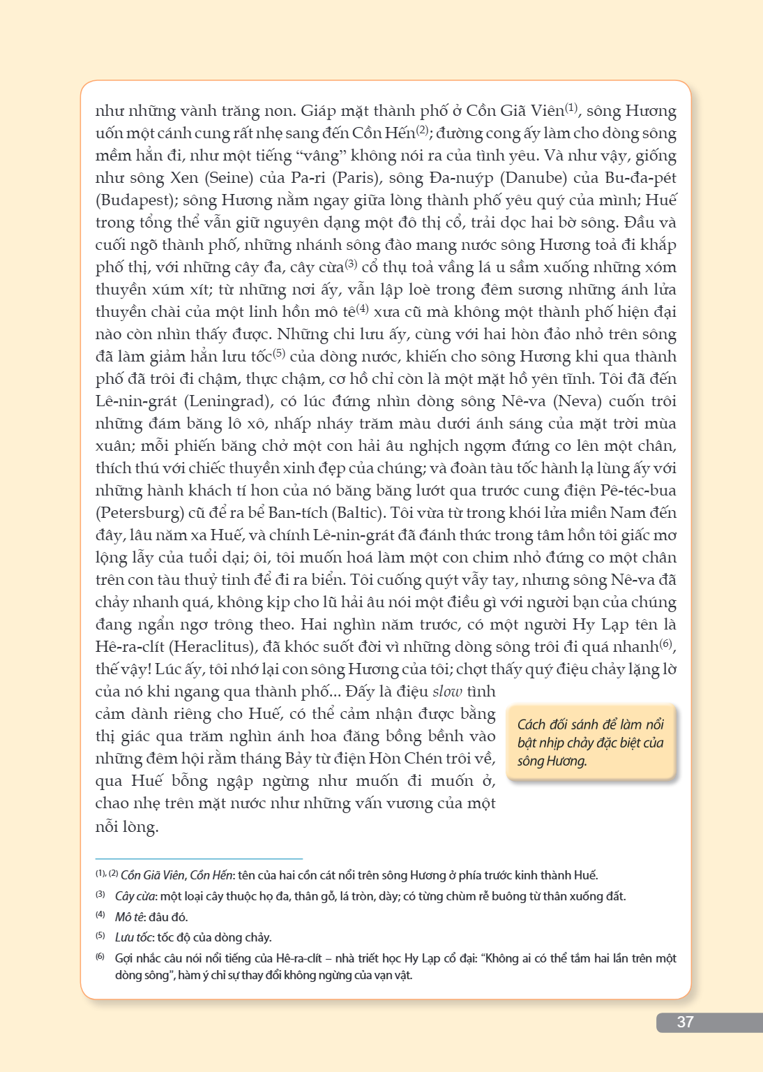 như những vành trăng non. Giáp mặt thành phố ở Cồn Giã Viên(1), sông Hương uốn một cánh cung rất nhẹ sang đến Cồn Hến(2); đường cong ấy làm cho dòng sông mềm hẳ