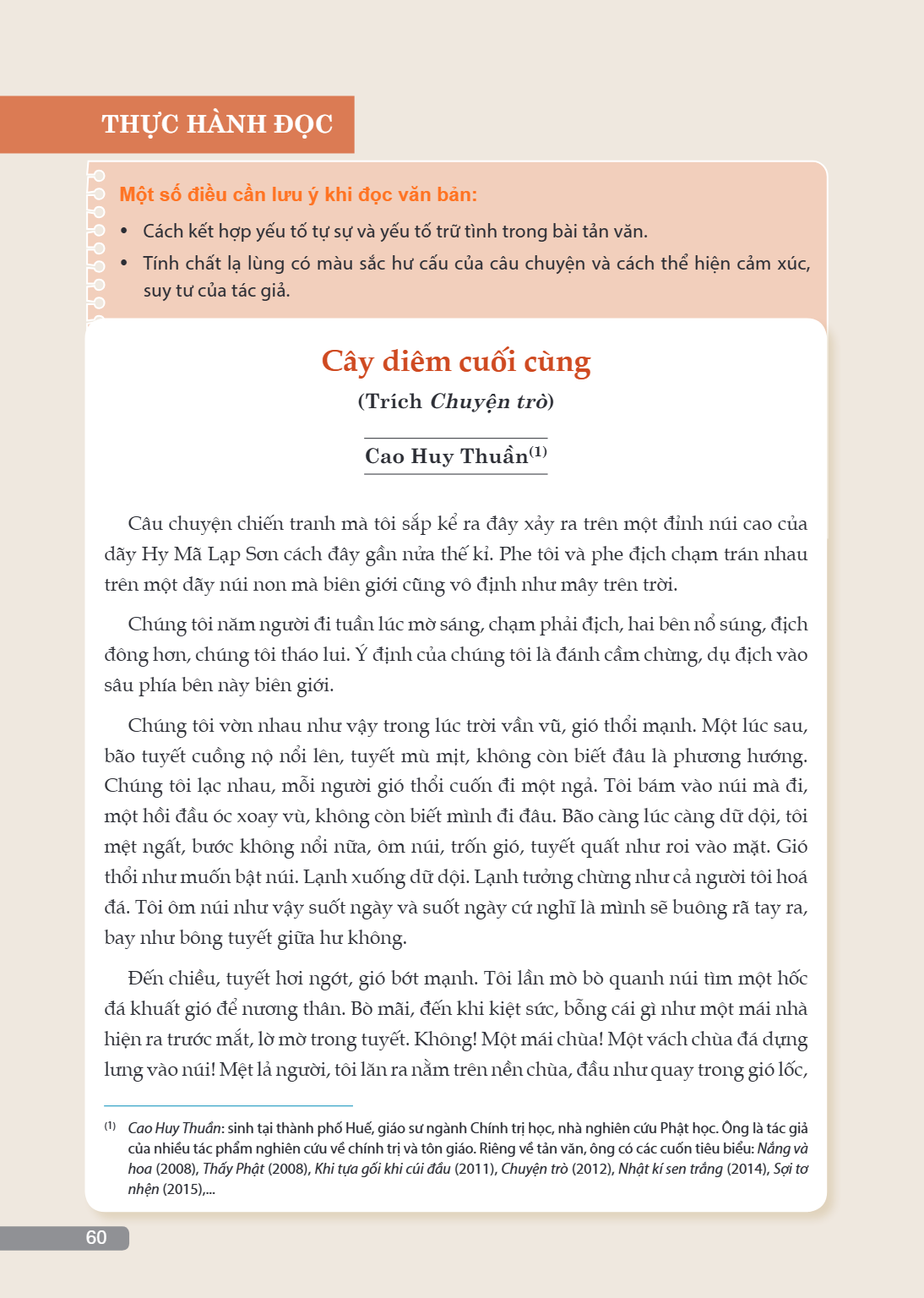 Cây diêm cuối cùng (Cao Huy Thuần) (Trích Chuyện trò) Câu chuyện chiến tranh mà tôi sắp kể ra đây xảy ra trên một đỉnh núi cao của dãy Hy Mã Lạp Sơn cách đây gầ