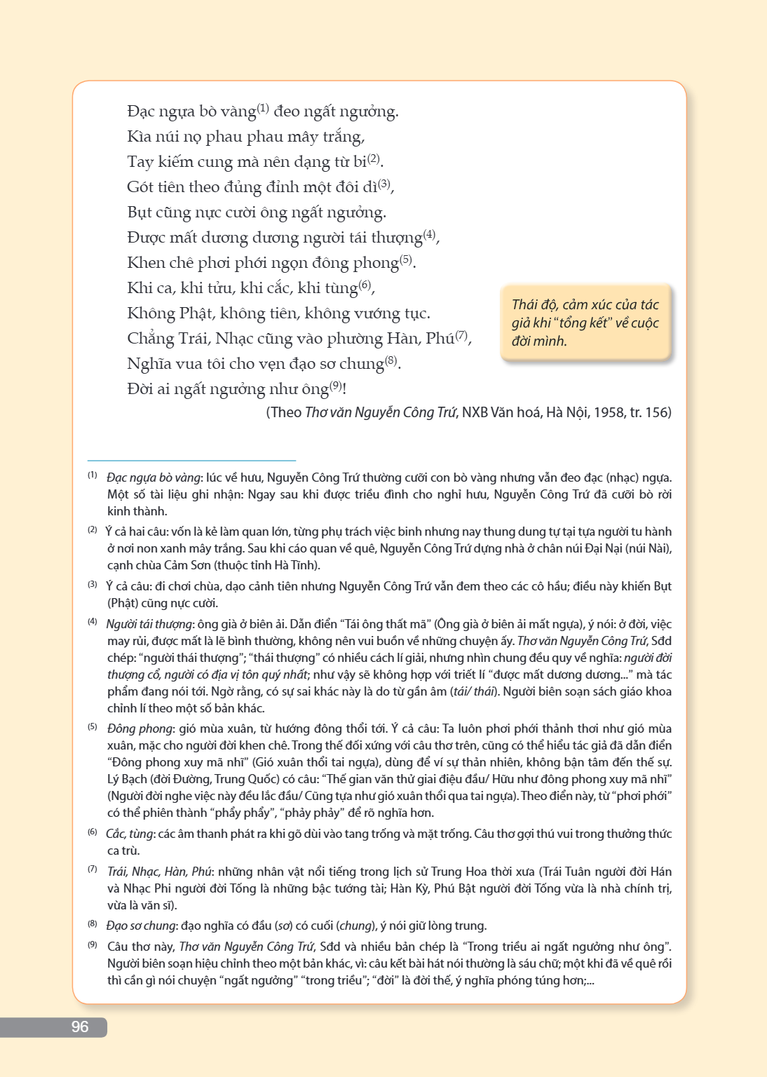Đạc ngựa bò vàng(1) đeo ngất ngưởng. Kìa núi nọ phau phau mây trắng, Tay kiếm cung mà nên dạng từ bi(2). Gót tiên theo đủng đỉnh một đôi dì(3), Bụt cũng nực cườ