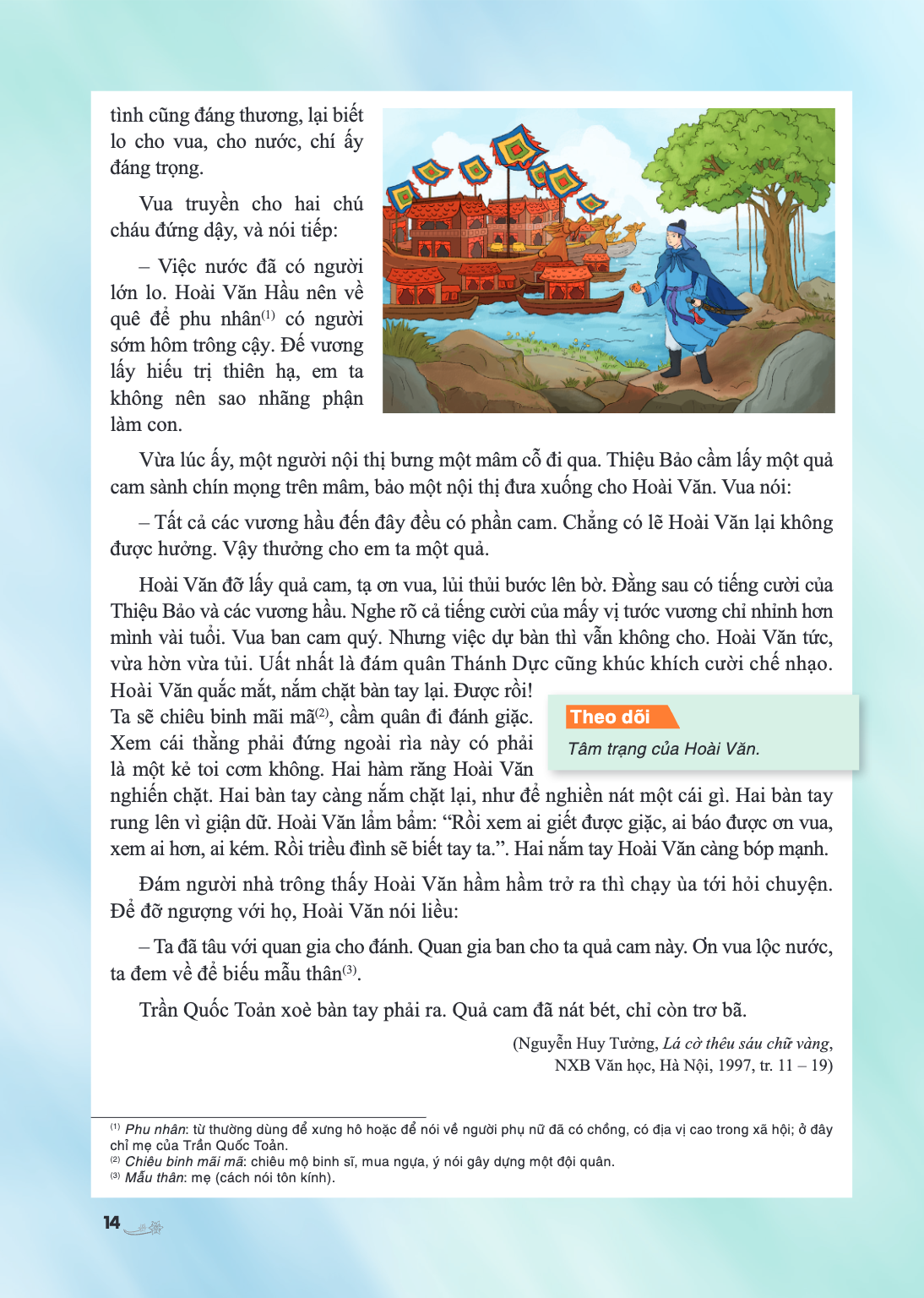 tình cũng đáng thương, lại biết lo cho vua, cho nước, chí ấy đáng trọng. Vua truyền cho hai chú cháu đứng dậy, và nói tiếp: - Việc nước đã có người lớn lo. Hoài