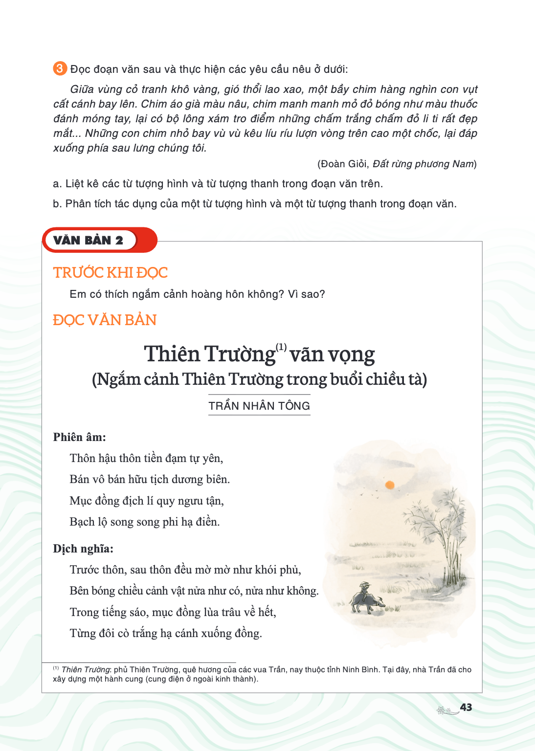 VĂN BẢN 2 TRƯỚC KHI ĐỌC Em có thích ngắm cảnh hoàng hôn không? Vì sao? ĐỌC VĂN BẢN Thiên Trường (1) vãn vọng (Ngắm cảnh Thiên Trường trong buổi chiều tà) TRẦN N